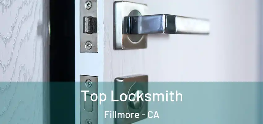  Top Locksmith Fillmore - CA